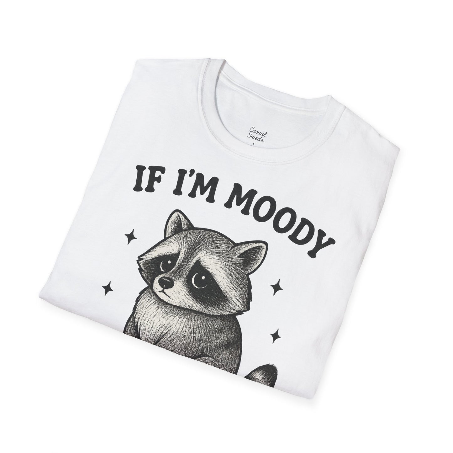 Unisex tvättbjörnshumör-T-shirt - Om jag är humörig, ge mig en matig t-shirt, söt djurtröja, present till djurälskare, rolig vardagskläder, perfekt för födelsedagar